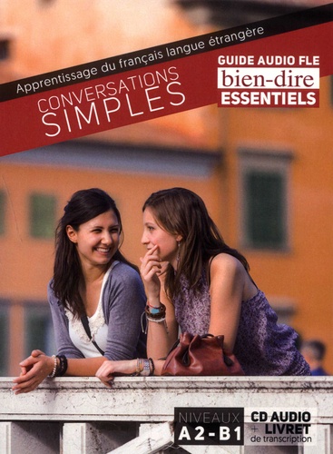 Conversations simples. Guide audio FLE A2-B1  avec 1 CD audio