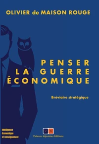 Penser la guerre économique