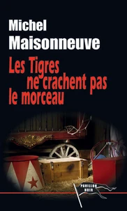 Les tigres ne crachent pas le morceau