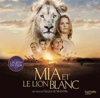 Mia et le lion blanc