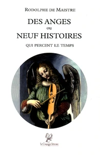 Des anges ou neuf histoires qui percent le temps