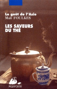 Maït Foulkes - Les saveurs du thé.