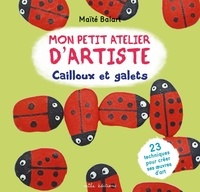 Maïté Balart - Cailloux et galets.