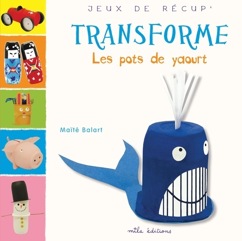 Transforme les pots de yaourt