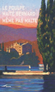Maïté Bernard - Même pas Malte.