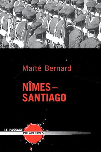Maïté Bernard - Nîmes-Santiago.