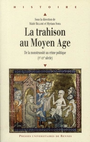 La Trahison au Moyen Age - De la monstruosité au... de Maïté Billoré ...