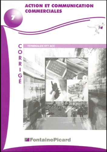 Maïté Francis et Yvette Combes - Action et communication commerciales Terminales STT ACC. - Corrigé.