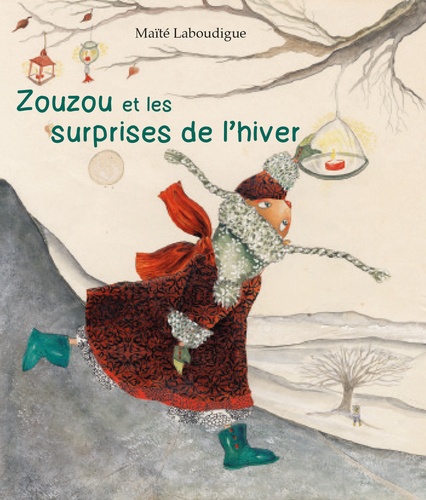 Maïté Laboudigue - Zouzou et les surprises de l'hiver.
