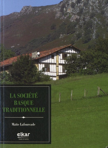 Maïté Lafourcade - La société basque traditionnelle.