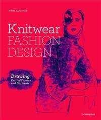 Maite Lafuente - Knitwear Fashion Design - Drawing Knitted Fabrics and Garments.