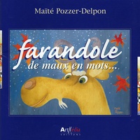 Maïté Pozzer-Delpon - Farandole - De maux en mots....