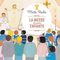 Maïte Roche - La messe des petits enfants.