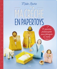 Ma crèche en papertoys - 15 planches prédécoupées pour fabriquer ta crèche.pdf