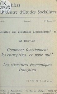 Maïté Rungis et  Centre d'études socialistes - Initiation aux problèmes économiques (2). Comment fonctionnent les entreprises, et pour qui ? Les structures.