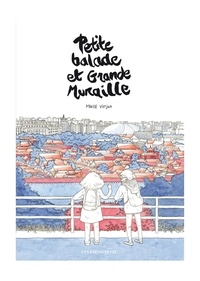 Maïté Verjux - Petite balade et Grande muraille.
