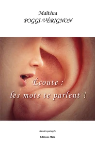 Ecoute : les mots te parlent !