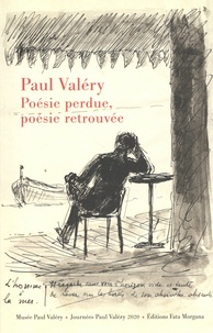 Maïthé Vallès-Bled et Stéphane Tarroux - Paul Valéry - Poésie perdue, poésie retrouvée.