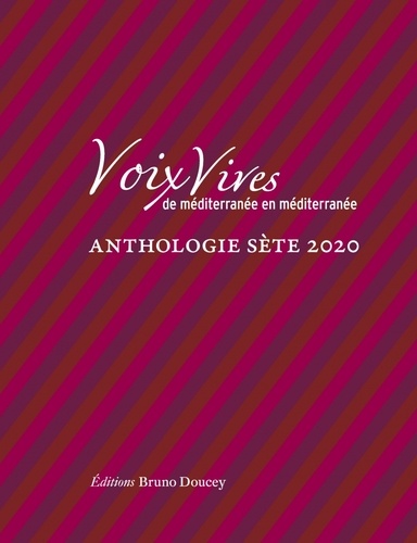 Voix Vives, de Méditerranée en Méditerranée. Anthologie Sète  Edition 2020