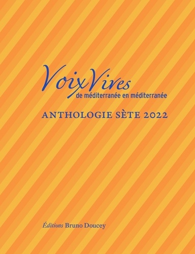 Voix Vives, de Méditerranée en Méditerranée. Anthologie Sète  Edition 2022