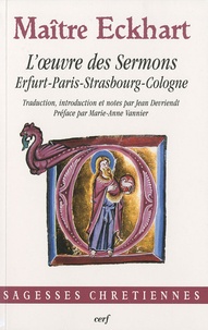  Maître Eckhart - L'oeuvre des Sermons - Erfurt-Paris-Strasbourg-Cologne.