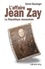 L'Affaire Jean Zay. La République assassinée