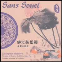  Maître Hsing Yun - Sans Souci - Edition bilingue français-chinois.
