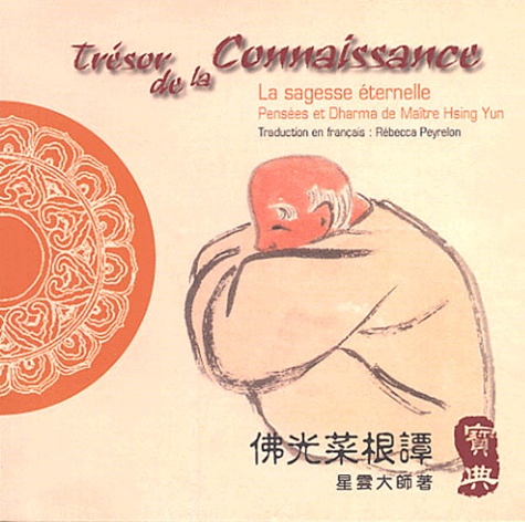  Maître Hsing Yun - Trésor de la Connaissance - Edition bilingue français-chinois.
