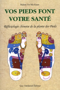  Maître Kuan - Vos pieds font votre santé - Réflexologie chinoise de la plante des pieds.