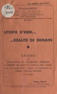 Utopie d'hier, réalité de demain