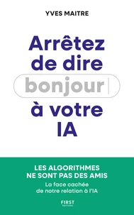 Arrêtez de dire bonjour à votre IA !