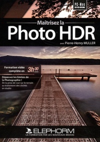 Pierre-Henry Muller - Maîtrisez la photo HDR. 1 DVD