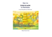 Maiv Lis et Mélodie Sidoti - Tougain - Le paresseux - Edition bilingue français-hmong.