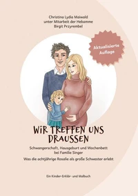 wir treffen uns draussen Schwangerschaft, Hausgeburt und Wochenbett  bei Familie Singer