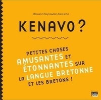 Maiwenn Raynaudon-Kerzerho - Kenavo ? - Petites choses amusantes et étonnantes sur la langue bretonne et les Bretons !.