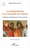 Maixant Mebiame Zomo - Le pentecôtisme à la conquête du Gabon - Politiques d'évangélisation et de conversion.