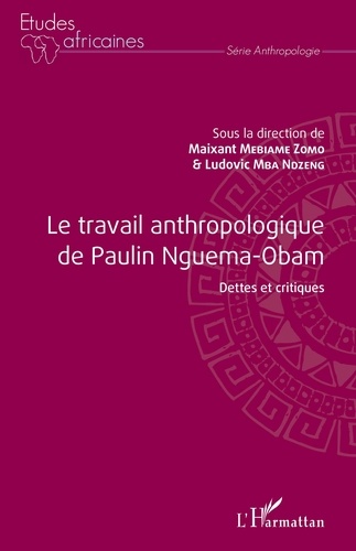 Le travail anthropologique de Paulin Nguema-Obam. Dettes et critiques