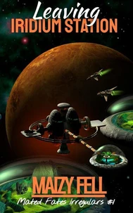 Leaving Iridium Station (An Alien Romance)