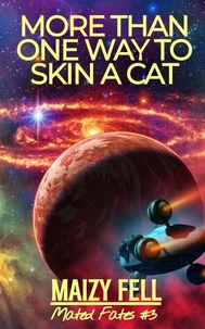 More Than One Way To Skin a Cat (An Alien Romance)
