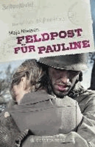 Maja Nielsen - Feldpost für Pauline.