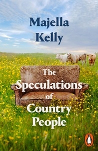 Majella Kelly - The Speculations of Country People.