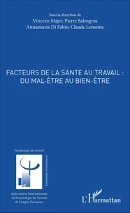 Facteurs de la santé au travail : du mal-être au bien-être