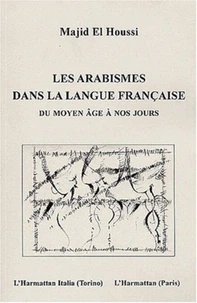 Les arabismes dans la langue française ( du Moyen Age à nos jours )