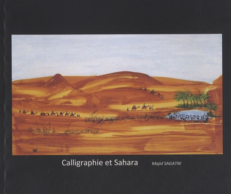 Majid Sagatni - Calligraphie et Sahara.