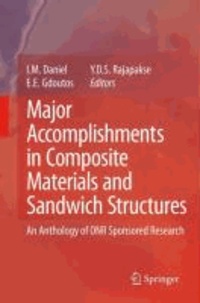 I. M. Daniel - Major Accomplishments in Composite Materials and Sandwich Structures - An Anthology of ONR Sponsored Research.