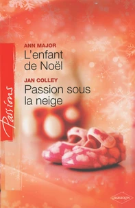 L'enfant de Noël ; Passion sous la neige