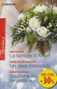 La fiancée d'Amalfi ; Un désir irrésistible ; Souviens-toi de cette nuit
