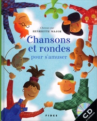  MAJOR H - Chansons Et Rondes Pour S'Amuser. Avec Cd Audio.