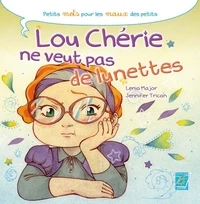 Lou Chérie ne veut pas de lunettes