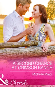 A Second Chance At Crimson Ranch